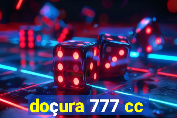 doçura 777 cc